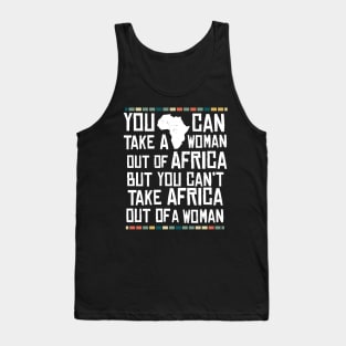 Can't Take Africa Out Of A Woman Funny Patriotic African Tank Top